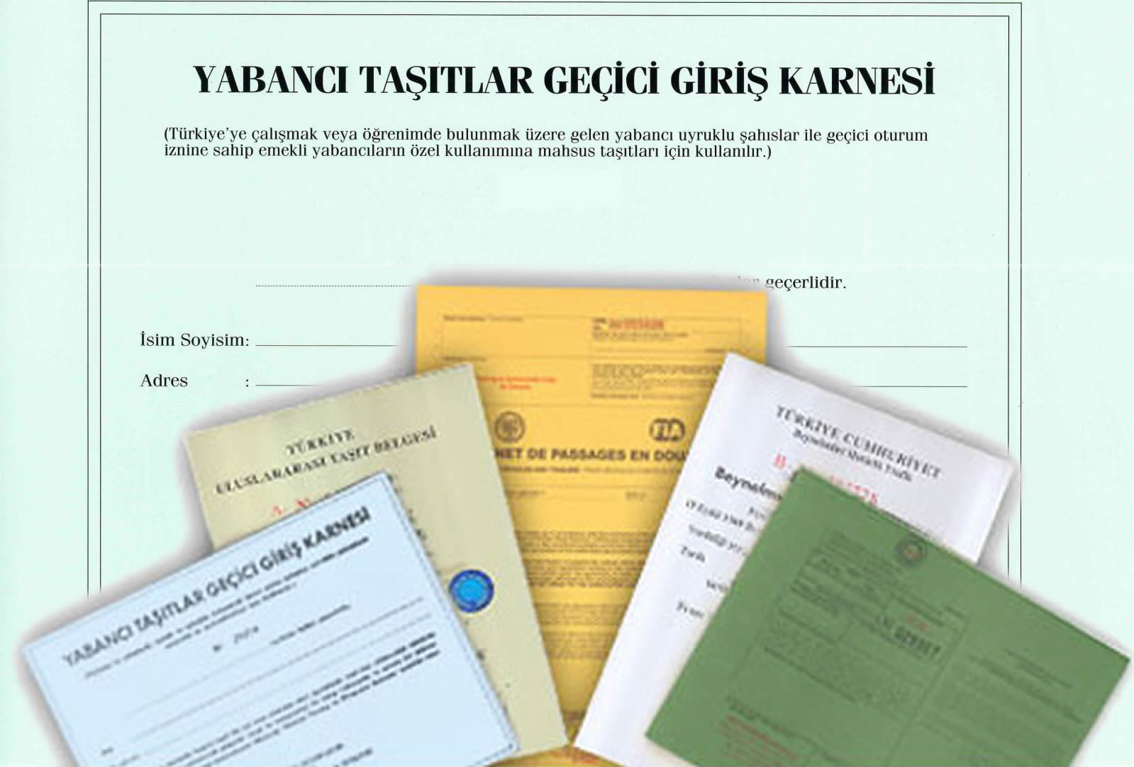 Yabancı Taşıtlar Geçici Giriş Karnesi nasıl alınır? Form ve Belge örneği Yabancı Taşıtlar Geçici Giriş Karnesi